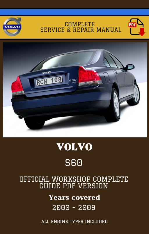 Volvo S60 Workshop Service and Repair Manual 2000 - 2009