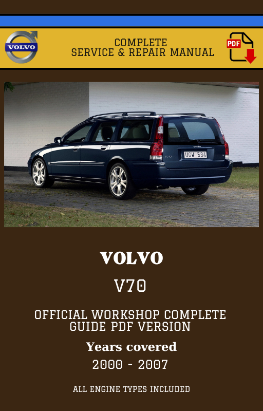 Volvo V70 Workshop Service and Repair Manual 2000 - 2007