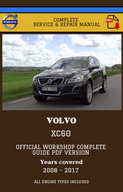 Volvo XC60 Workshop Service and Repair Manual 2008 - 2017