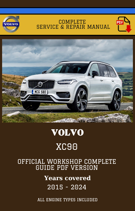 Volvo XC90 Workshop Service and Repair Manual 2015 - 2024